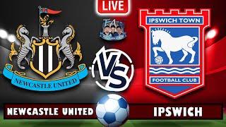 LIVE : Ipswich vs Newcastle | ENLISH PREMIERE LEAGUE 2024/25| #englishpremierleague