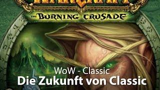 WoW Classic - Die Zukunft von Classic