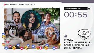 PAL Home Chat Series Ep 1.10 - Paul Foster, Inch Chua & Utt