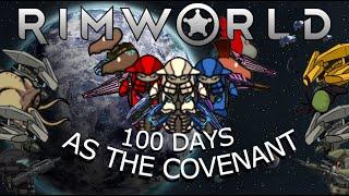 RimWorld 100 Days As The Covenant (RimWorld Halo)