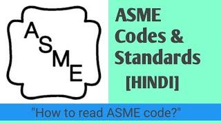 ASME codes and Standards in Hindi ll History of ASME & How to read code standards