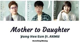 Yang Hee Eun ft. AKMU - Mother to Daughter (ROM/ENG/MALAY) (COLOR CODED LYRIC)