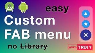 custom FAB Menu | Easy to make | endless possibilities | Android Studio