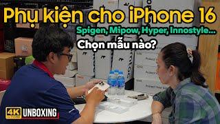 PHỤ KIỆN CHO IPHONE 16 SERIES: ỐP LƯNG SPIGEN, MIPOW, DÁN MÀN HÌNH VUA TRÂU, SẠC INNOSTYLE, HYPER...