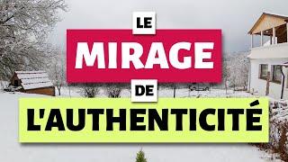 Le mirage de l'authenticité