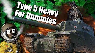 WoT || Type 5 Heavy For Dummies