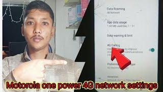 Motorola one power//4G network, settings solution.?