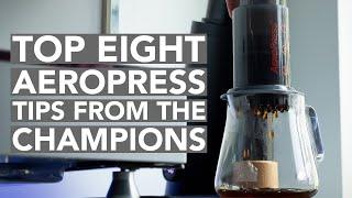 THE AEROPRESS - Top Eight Tips From Champion Recipes