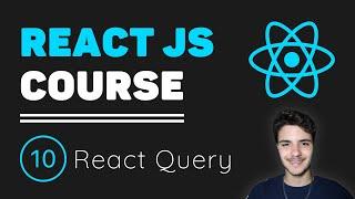 ReactJS Course [10] - React-Query Tutorial | How to Properly Fetch Data in React