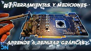 #1 | Aprende A Reparar Tu Gráfica | Herramientas Y Mediciones | MINICURSO GPU | #DEEPHARDWARE