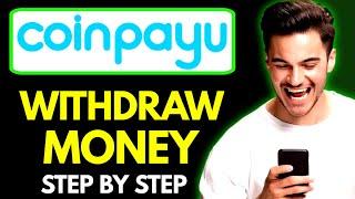 How to Withdraw Money from Coinpayu