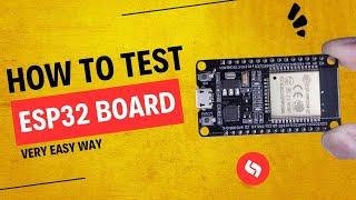 How to Quickly Test Your New ESP32 Board (No Extra Hardware Needed!)"