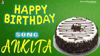 Happy Birthday Song For Ankita | Happy Birthday To You Ankita | Birthday Songs With Names