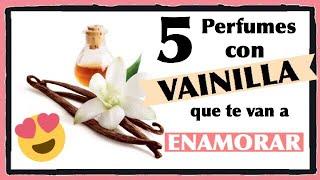 Los 5 MEJORES Perfumes con VAINILLA