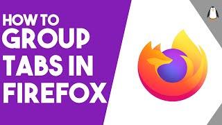 How to Use Tab Groups in Firefox