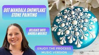 Dot Mandala Snowflake Stone Painting.  Calming video.