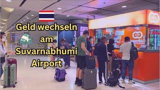 Geld wechseln am Suvarnabhumi Airport Bangkok - bester Kurs mit genauem Standort und Tarifvergleich