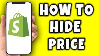 How To Hide Price In Shopify (2024)