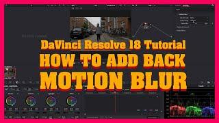 How to add back motion blur in DaVinci Resolve 18