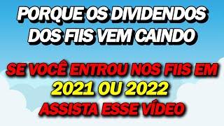 ENTENDA PORQUE OS DIVIDENDOS E COTAÇÕES DOS FIIS VEM CAINDO TANTO?