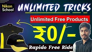 Nikon Unlimited Free Shopping Tricks  | Rapido  ₹200 Free Ride | Bright effect