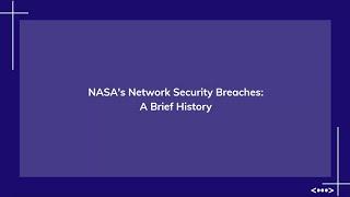 NASA's Network Security Breaches: A Brief History - Cyberiom