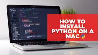 How to Install Python on a Mac | MLittleProgramming