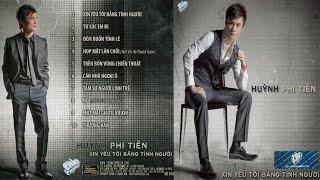 Huỳnh Phi Tiễn - Xin Yêu Tôi Bằng Tình Người - Asia CD 329