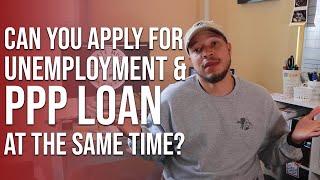 Can You Apply for PPP and Unemployment at the Same Time for Sole Proprietors?