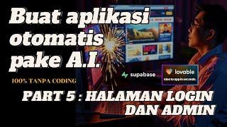 Part 5  Bikin Web App Canggih Tanpa Coding! Tutorial Lengkap Lovable.dev: Login, Admin & CRUD Produk