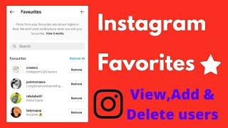 How to view , Add & Delete people from Instagram favorites list | Instagram favorites list