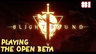 Let’s Try Blightbound – Playing the Open Beta - Gameplay Walkthrough #1