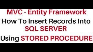 stored procedure insert records mvc ado.net data entity framework