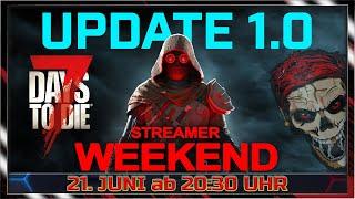  7 DAYS TO DIE  Das STREAMER WEEKEND mit der ALPHA 1.0  | #7days #7daystodie #doctendo