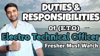 Duties & Responsibilities of E.T.O || Job & role of Electro Technical Officer on ship