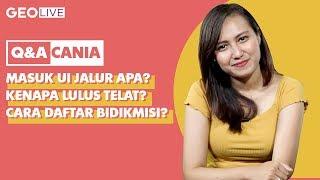 Q&A CANIA CITTA - Perkuliahan: SBMPTN, Lulus 12 Semester, Beasiswa Bidikmisi | Geolive KataCANIA