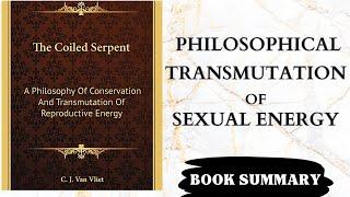 Semen Retention: The Coiled Serpent (1939). NoFap, SR Book Summary