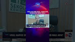 Usulan PKB Soal Jabatan Gubernur Bisa Diuji