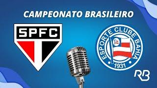  São Paulo x Bahia - Campeonato Brasileiro - 30/06/2024 - Ulisses Costa e Mauro Beting