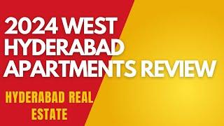 2024 West Hyderabad Apartments Review |Real Estate|