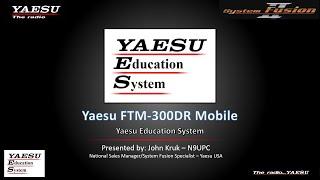 Yaesu FTM-300D Overview and User training