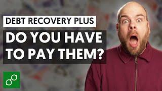 Debt Recovery Plus (DRP) - Do you have to pay?