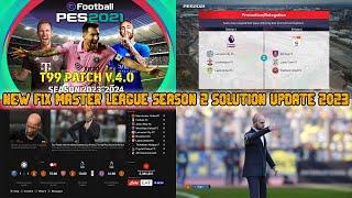 NEW FIX MASTER LEAGUE SEASON 2 SOLUTION UPDATE 2023 || PES 2021 T99 PATCH V4.0 || REVIEWS GAMEPLAY