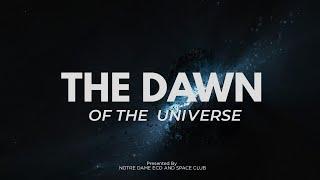 The Dawn of The Universe | NDESC #bigbang #notredamecollege