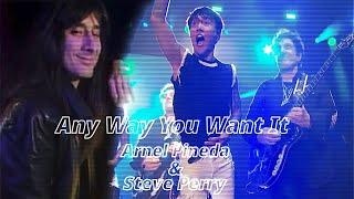 Journey - Any Way You Want It (Arnel Pineda & Steve Perry)