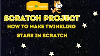 How To Make Twinkling Stars In Scratch | Scratch Project