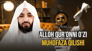 Alloh qur'onni o'zi muhofaza qilishi haqida | Ustoz Abdulloh Zufar