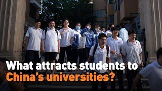 What attracts students to China’s universities?