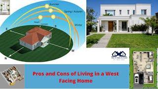 Pros and Cons of Living in a West Facing Home | House Orientation | Orientation of a Home