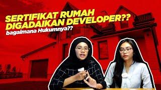 Rumah Lunas Dilelang Bank, Sertifikat Digadaikan Developer, Bagaimana Hukumnya?